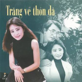 Phương Dung - Đình Văn - Trăng về thôn dã by Đình Văn