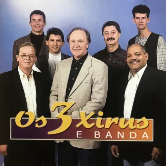 Os 3 Xirus & Banda by Os 3 Xirus & Banda