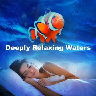 Deeply Relaxing Waters by Deeply Oceanic