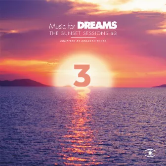 Music for Dreams: The Sunset Sessions, Vol. 3 by Kenneth Bager