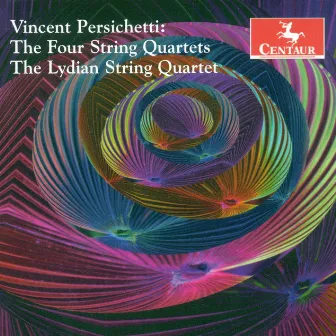 Persichetti, V.: String Quartets Nos. 1-4 by Vincent Persichetti