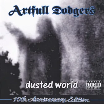 Dusted World (10th Anniversary Edition) by Artfull Dodgers