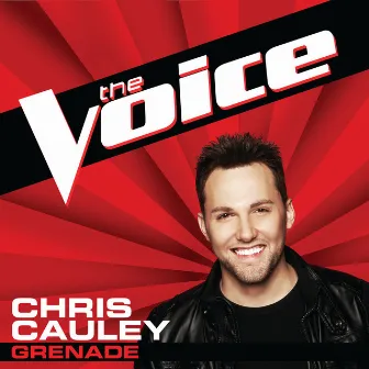 Grenade (The Voice Performance) by Chris Cauley