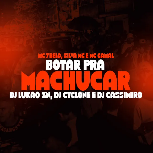 Botar pra machucar