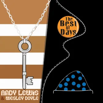 The Best of Days by Andy Lewis