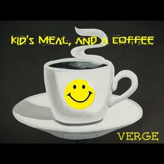 Kid's Meal and a Coffee EP by Verge