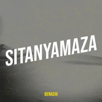 Sitanyamaza by Benachi