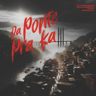 Da Ponte Pra Ka by GR6 Music Oficial