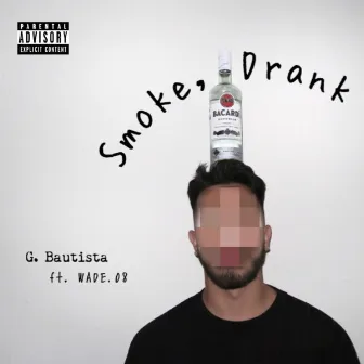 Smoke, Drank by G. Bautista