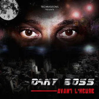 Avant l'heure by Dany Boss