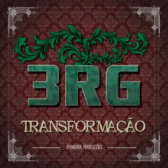 Tranformação by Trindade Produções