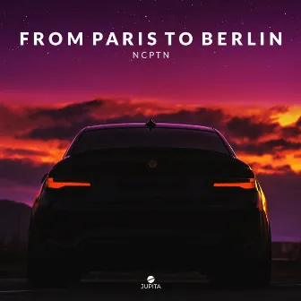 From Paris To Berlin by NCPTN