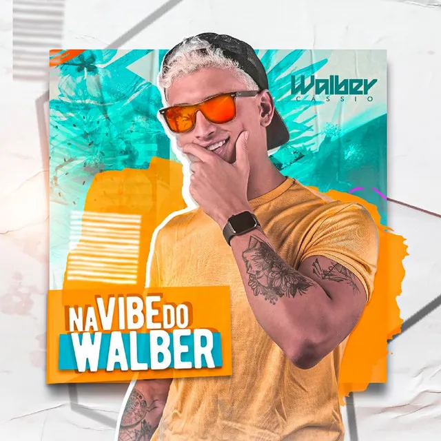 Na Vibe do Walber