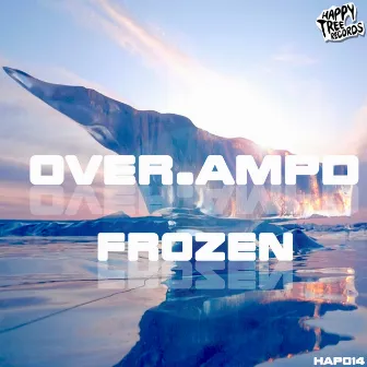 Frozen by OVER.AMPD