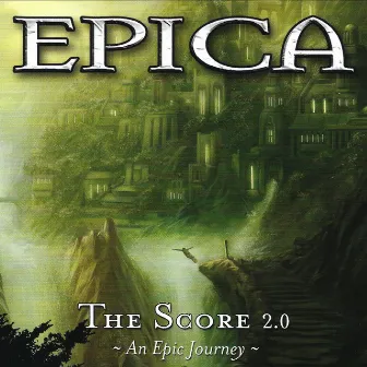 The Score 2.0 - An Epic Journey by Epica