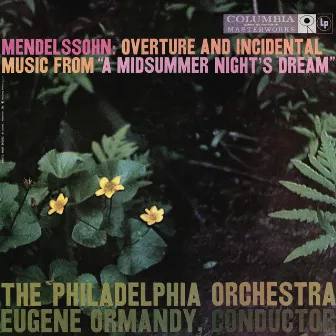 Mendelssohn: A Midsummer Night's Dream, Incidental Music, Op. 61 (2023 Remastered Version) by The Philadelphia Orchestra Pops