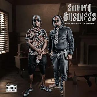 Smooth Business by Trap Rich Slick