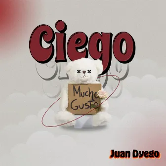 Ciego by Juan Dyego