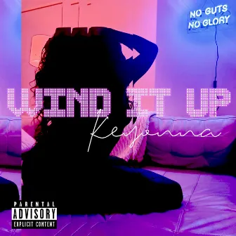 Wind It Up by Keyonna