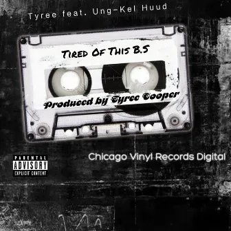 Tired of This B.S. by Tyree Cooper