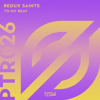 To My Beat (Radio Edit) by Redux Saints