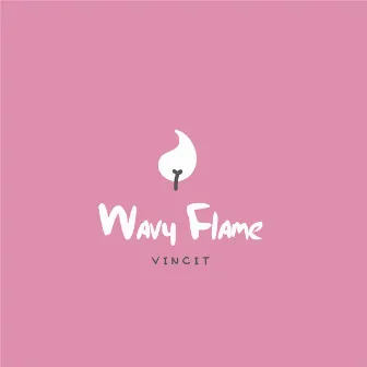 Wavy Flame by VINCIT