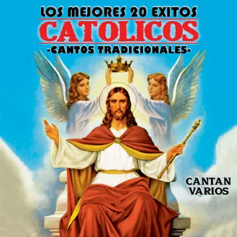 Los Mejores 20 Exitos Catolicos by Cristobal Lara