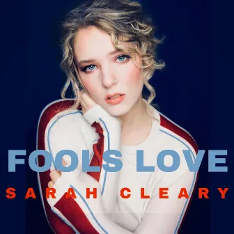 Fools Love by Sarah Cleary