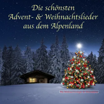 Die schönsten Advent- & Weihnachtslieder aus dem Alpenland by Weisenbläser