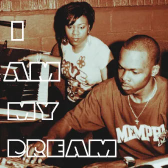 I AM My Dream by Marqo Dane