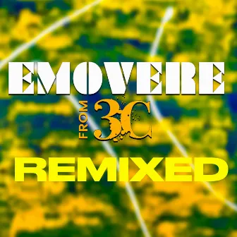 Emovere Remixed by 3C