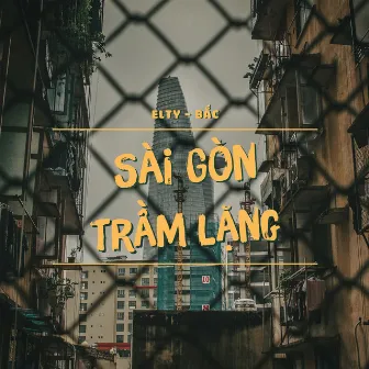 Sài Gòn Trầm Lặng by Bắc