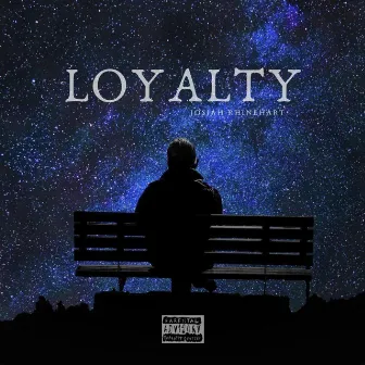 Loyalty by Josiah Rhinehart