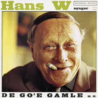 De Go'e Gamle by Hans W. Petersen