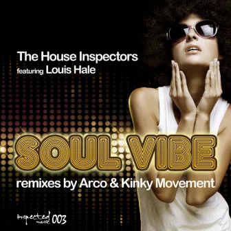 Soul Vibe ft Louis Hale by The House Inspectors