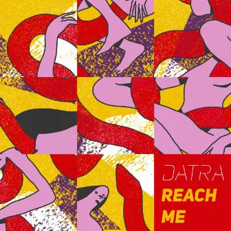 Reach Me by Datra