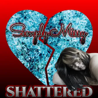 Shattered by Simply Missy