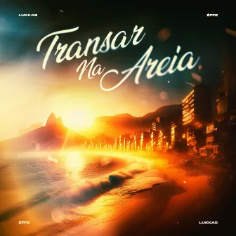 Transar na Areia by Éffe