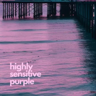 highly sensitive purple by LIU KOI