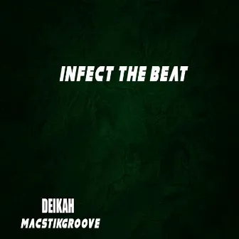 Infect the Beat by MacstikGroove