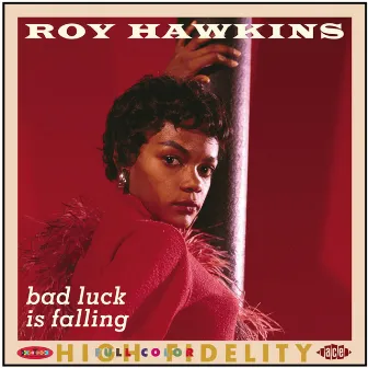 Bad Luck Is Falling by Roy Hawkins