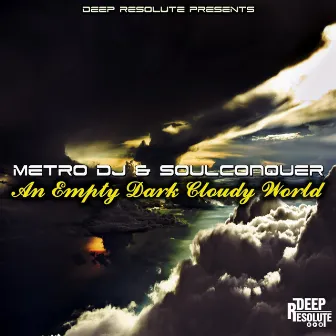 An Empty Dark Cloudy World by Soulconquer