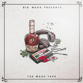 The Makk Tape by BIG MAKK