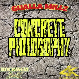 Concrete Philosophy by Gualla Millz