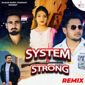 System Strong (Remix) by Love Sharma