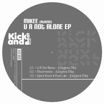 U R Not Alone EP by MikeE