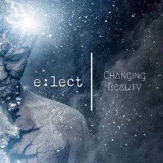 Changing Reality by E:Lect