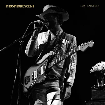 Los Angeles (Live) by Phosphorescent