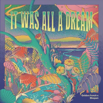 It Was All A Dream by Shopan