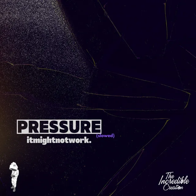 Pressure - Slowed